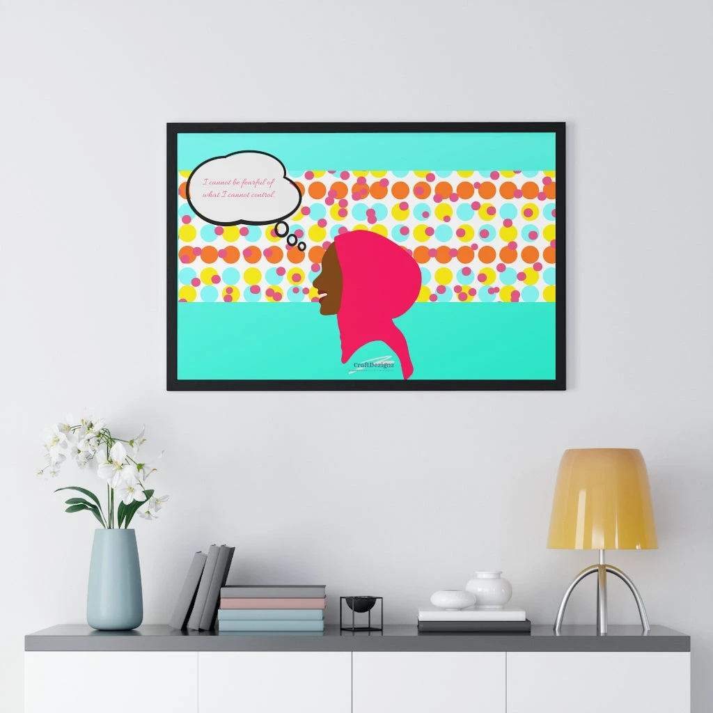 Premium Framed Horizontal Poster - I Cannot Be Fearful