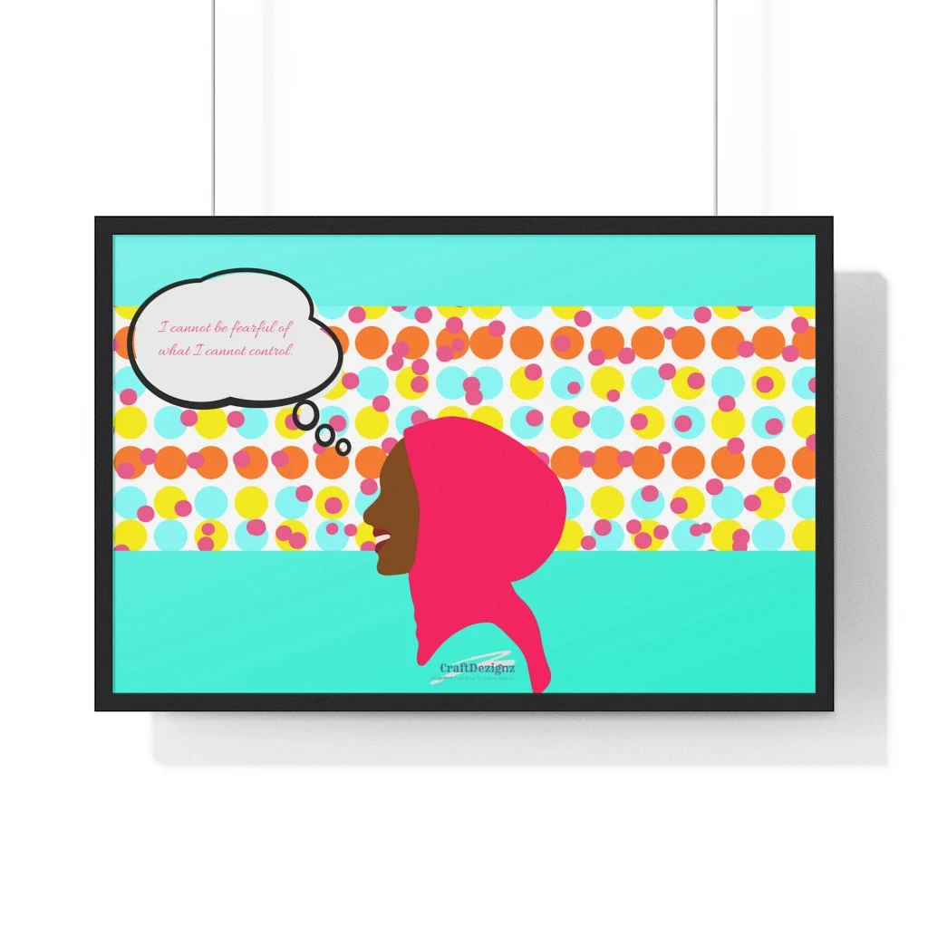 Premium Framed Horizontal Poster - I Cannot Be Fearful
