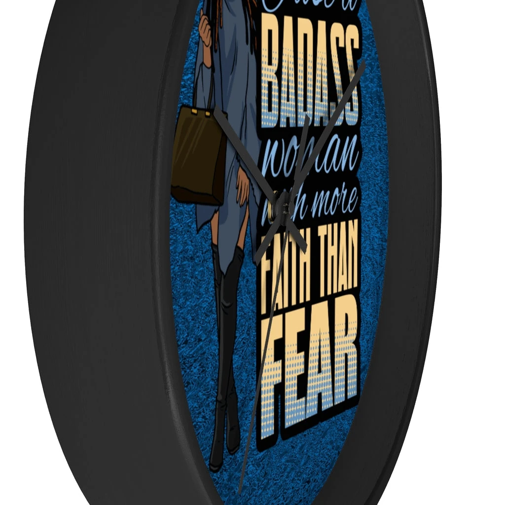 Wall clock - Just a Badass Woman with More Faith Than Fear