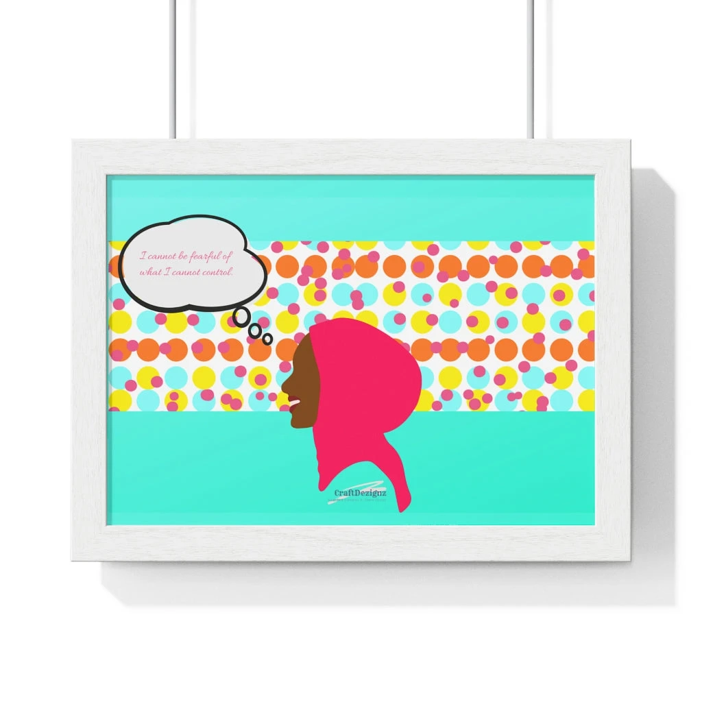 Premium Framed Horizontal Poster - I Cannot Be Fearful