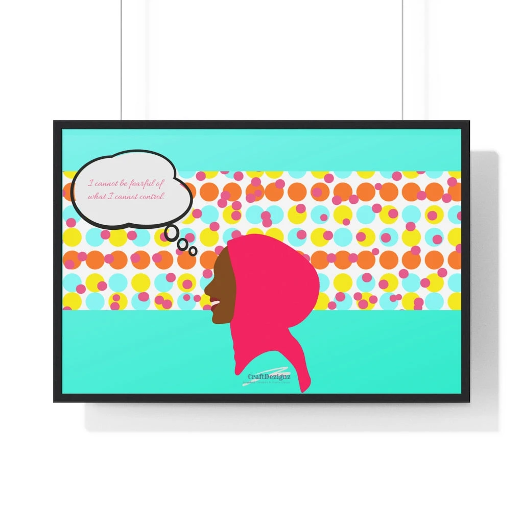 Premium Framed Horizontal Poster - I Cannot Be Fearful