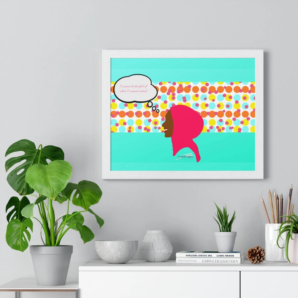 Premium Framed Horizontal Poster - I Cannot Be Fearful