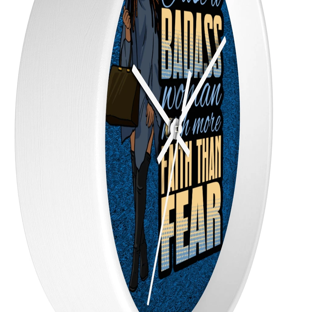 Wall clock - Just a Badass Woman with More Faith Than Fear