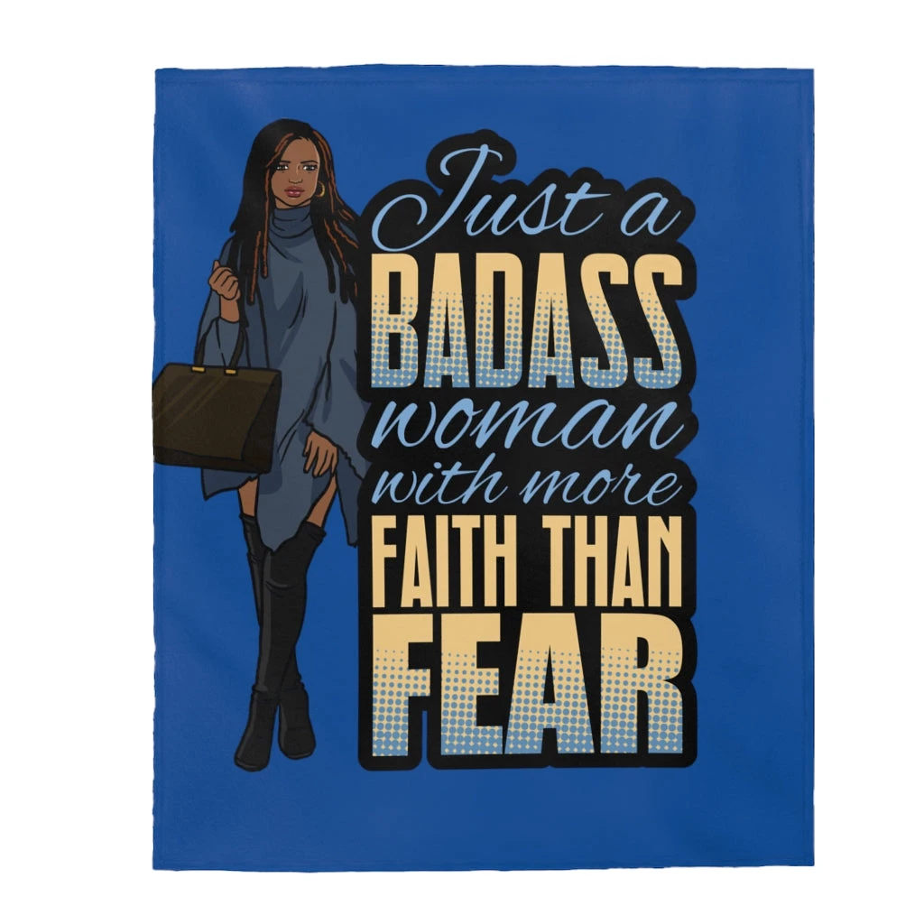 Velveteen Plush Blanket Just A Badass Woman with more Faith than Fear