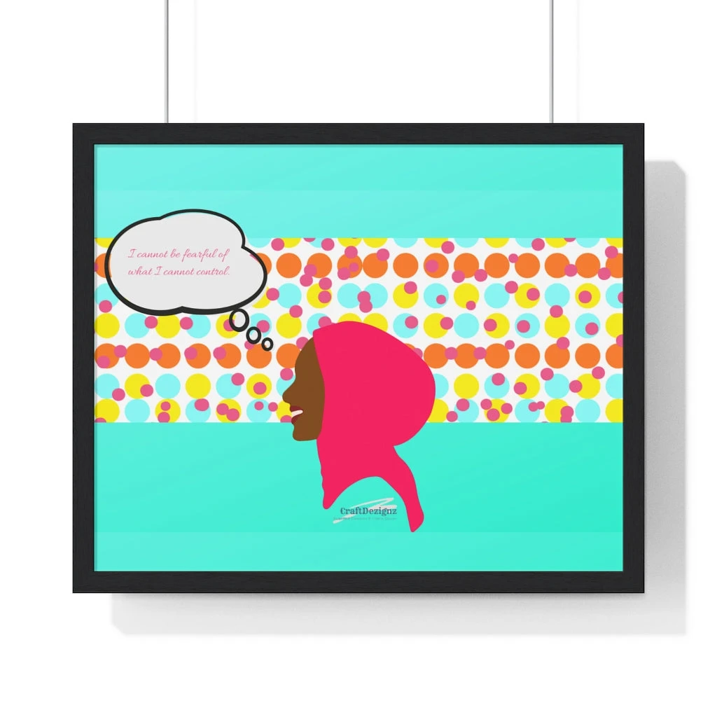 Premium Framed Horizontal Poster - I Cannot Be Fearful