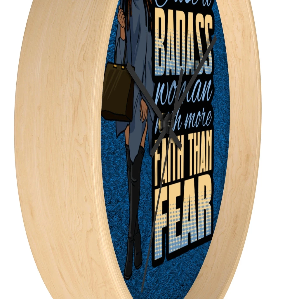 Wall clock - Just a Badass Woman with More Faith Than Fear