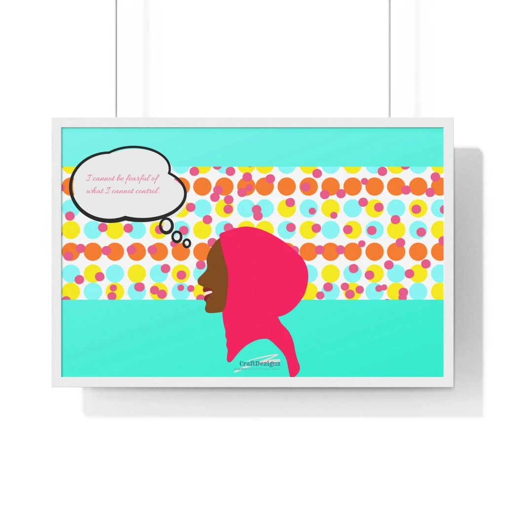 Premium Framed Horizontal Poster - I Cannot Be Fearful
