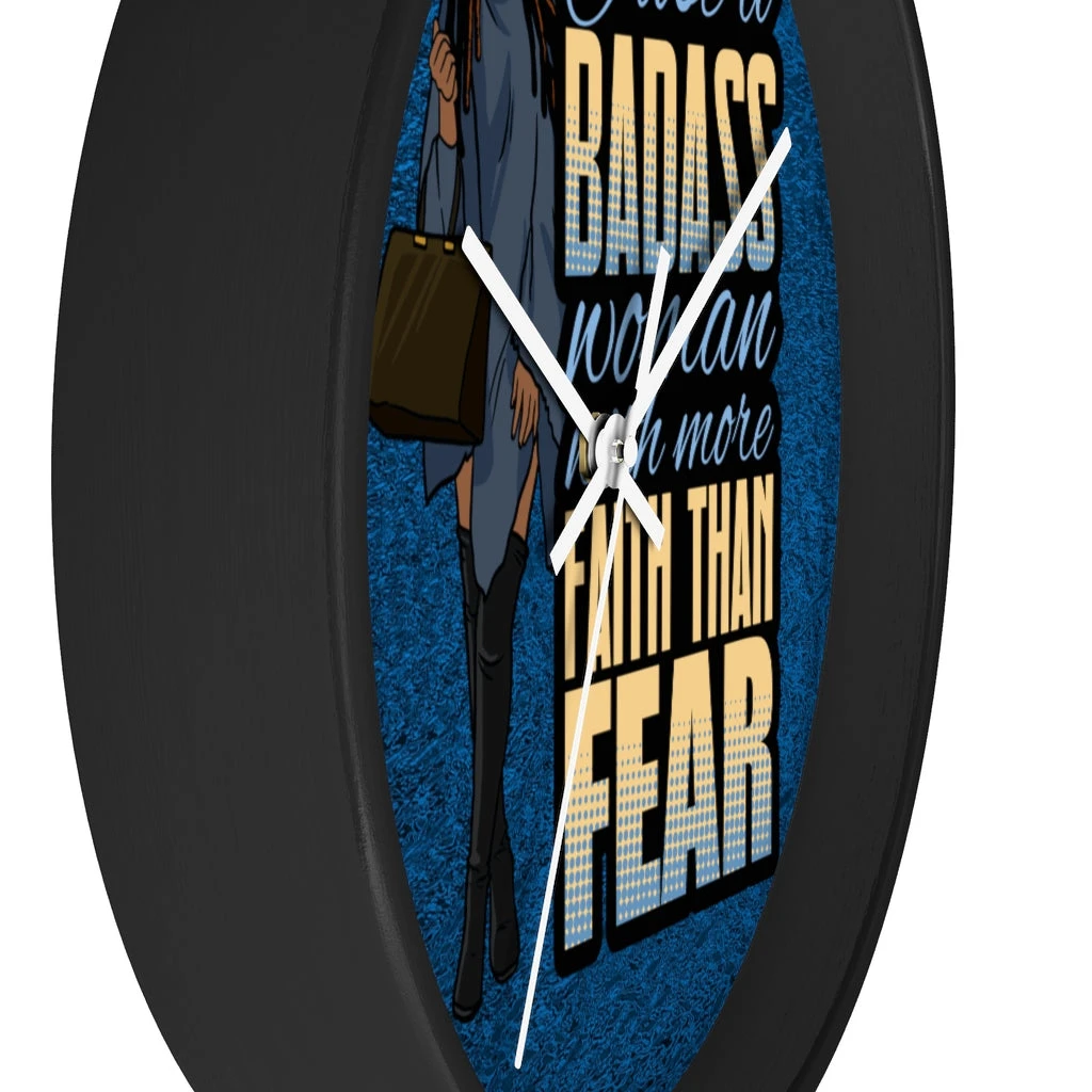 Wall clock - Just a Badass Woman with More Faith Than Fear