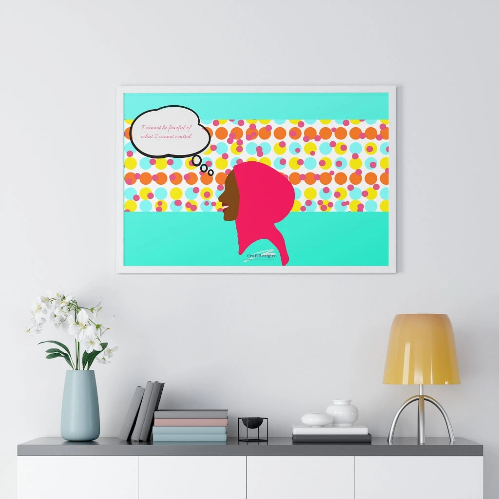 Premium Framed Horizontal Poster - I Cannot Be Fearful