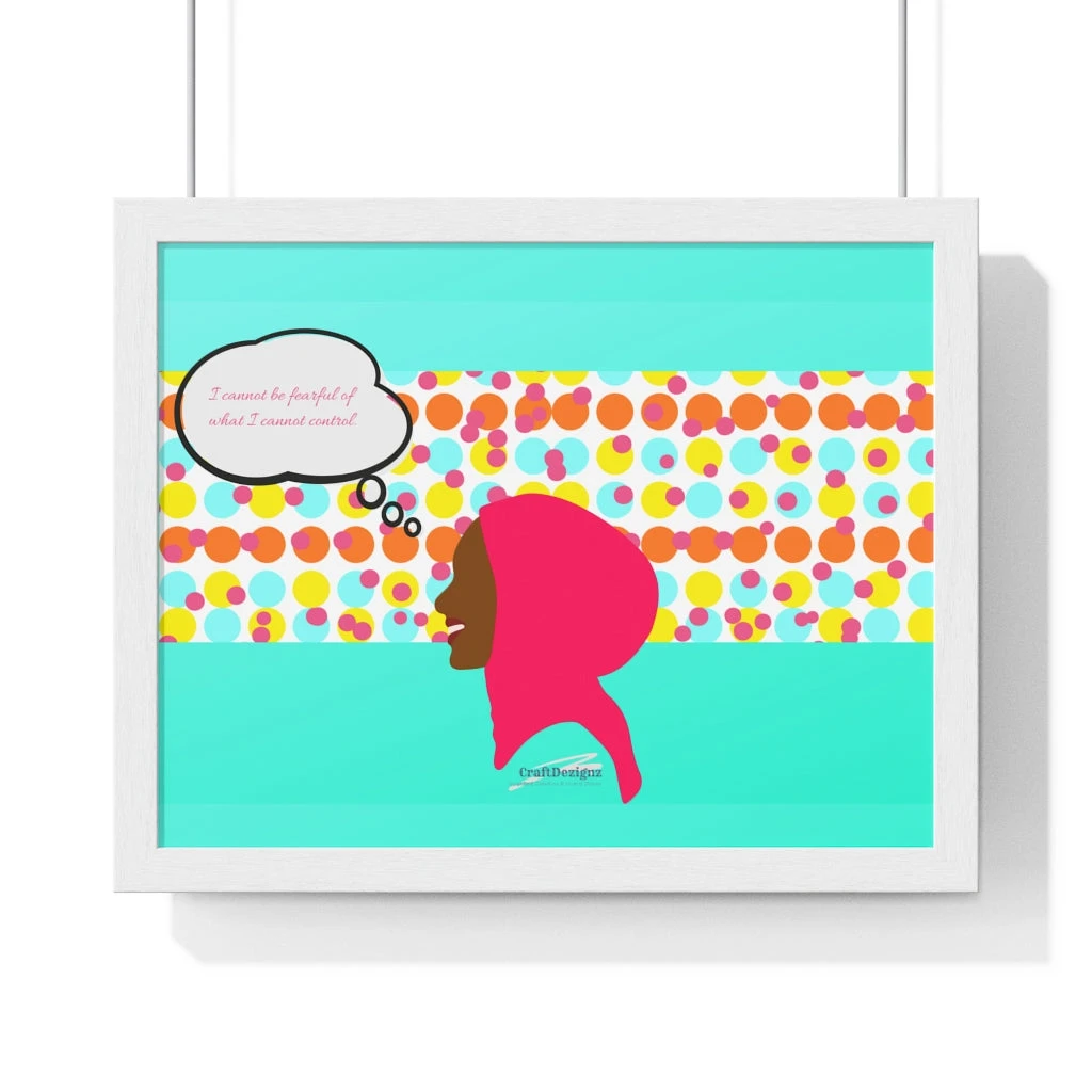 Premium Framed Horizontal Poster - I Cannot Be Fearful