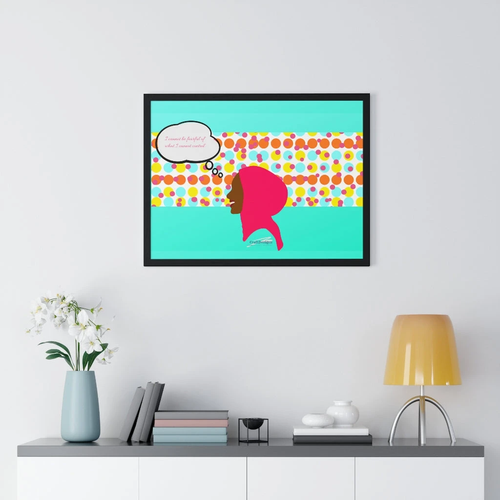 Premium Framed Horizontal Poster - I Cannot Be Fearful