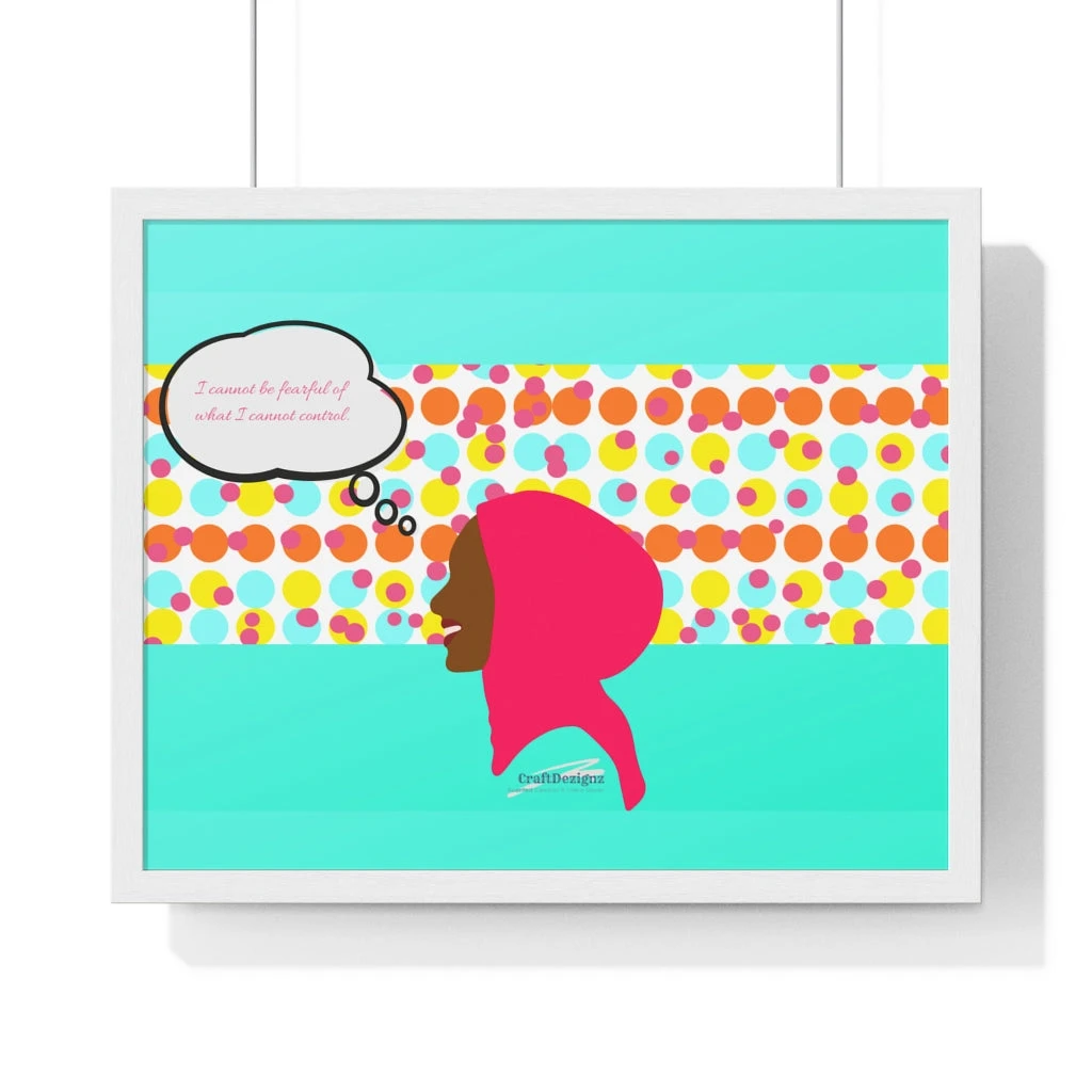 Premium Framed Horizontal Poster - I Cannot Be Fearful