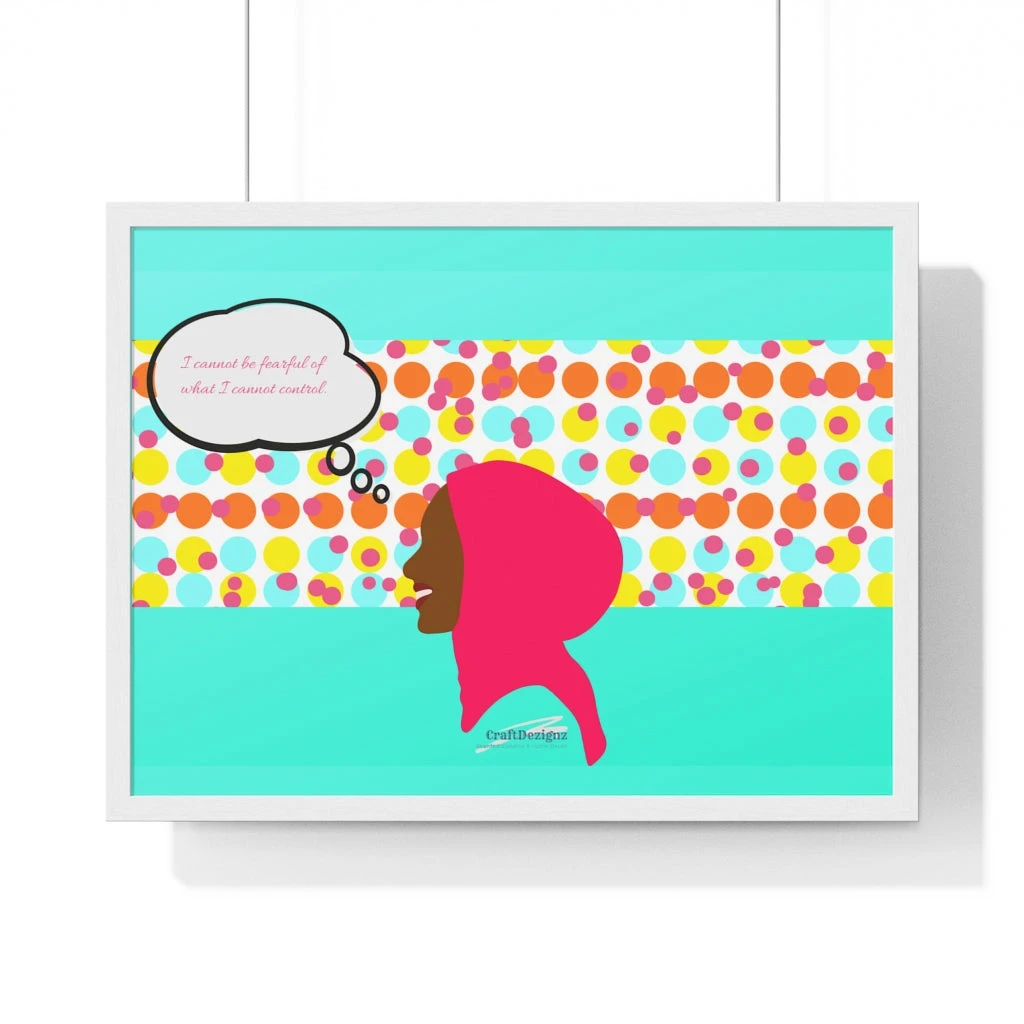 Premium Framed Horizontal Poster - I Cannot Be Fearful