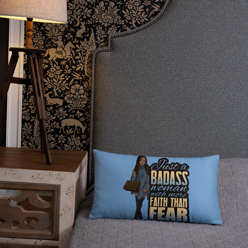 Basic Pillow - Just A Badass Woman with More Faith than Fear